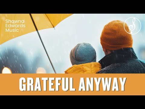 "Grateful Anyway" | Official MV | Shawna Edwards - Inspiring Christian Music 2024