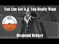 You Can Get It If You Really Want, Desmond Dekker