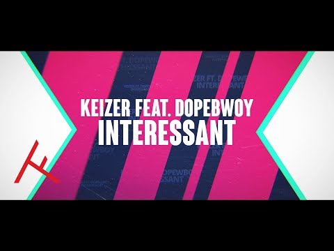 KEIZER FEAT. DOPEBWOY – INTERESSANT (PROD. LANGESJAAK)