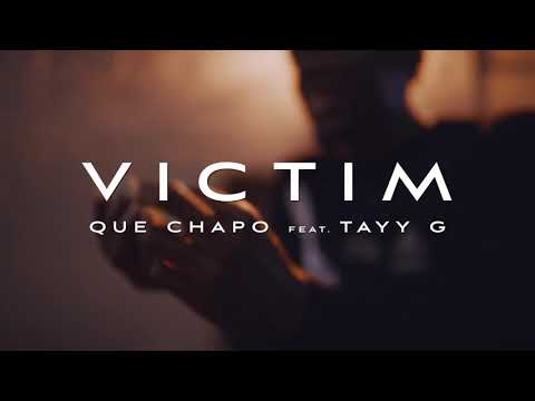 Que Chapo x Tayy G - Victim (Official Music Video)