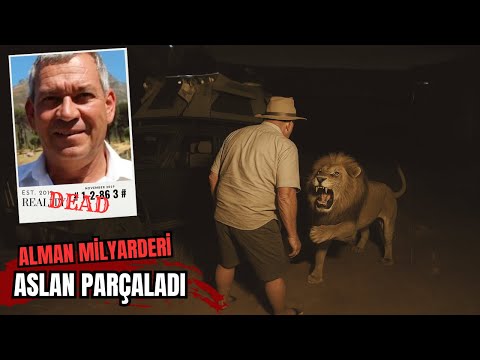Alman İş Adamı Bernd Kebbel'in Safari Sırasında Uğradığı Aslan Saldırısının Hikayesi