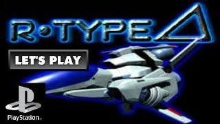 LET'S PLAY: R-TYPE DELTA (IV) (PLAYSTATION - With Commentary)