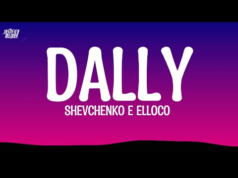 Dally - Shevchenko e Elloco, Maneiro na Voz, Biel Xcamoso e MC Balakinha (Lyrics)