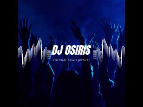 Dj Osiris - Logical Song (Remix)