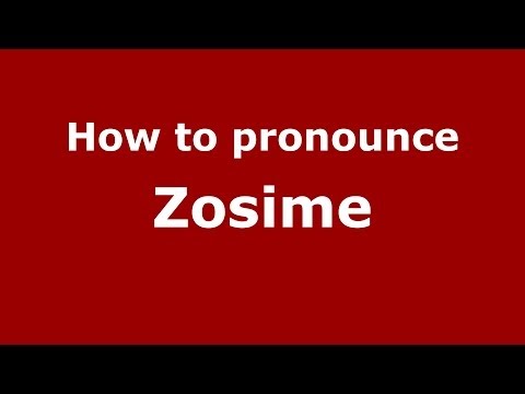 How to Pronounce Zosime - PronounceNames.com
