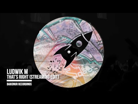 Ludwik M - That's Right (Streaming Edit)