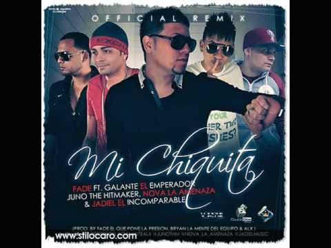 Fade Ft. Juno, Jadiel, Galante, Nova - Mi Chiquita (Official Remix)