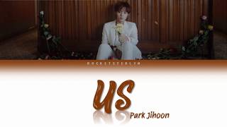 PARK JIHOON (박지훈) - 'US' Lyrics [Color Coded HAN/ROM/ENG]