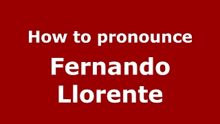 How to pronounce Fernando Llorente