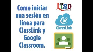 Laredo ISD - Como iniciar sesión de ClassLink y Google Classroom
