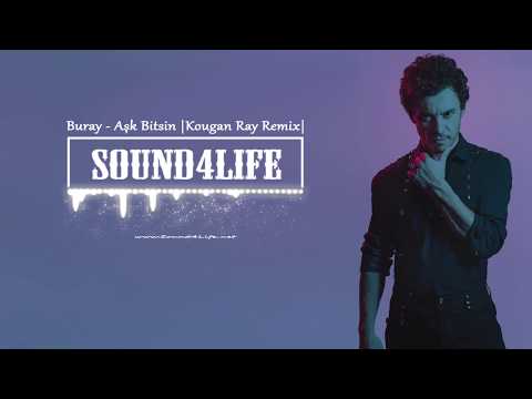 Buray - Aşk Bitsin (Kougan Ray Remix)