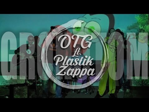 OTG feat. Plastik Zappa - Grohotom