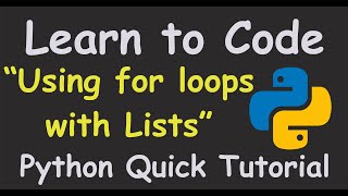 Lists | Using For loops with Lists Short Tutorial