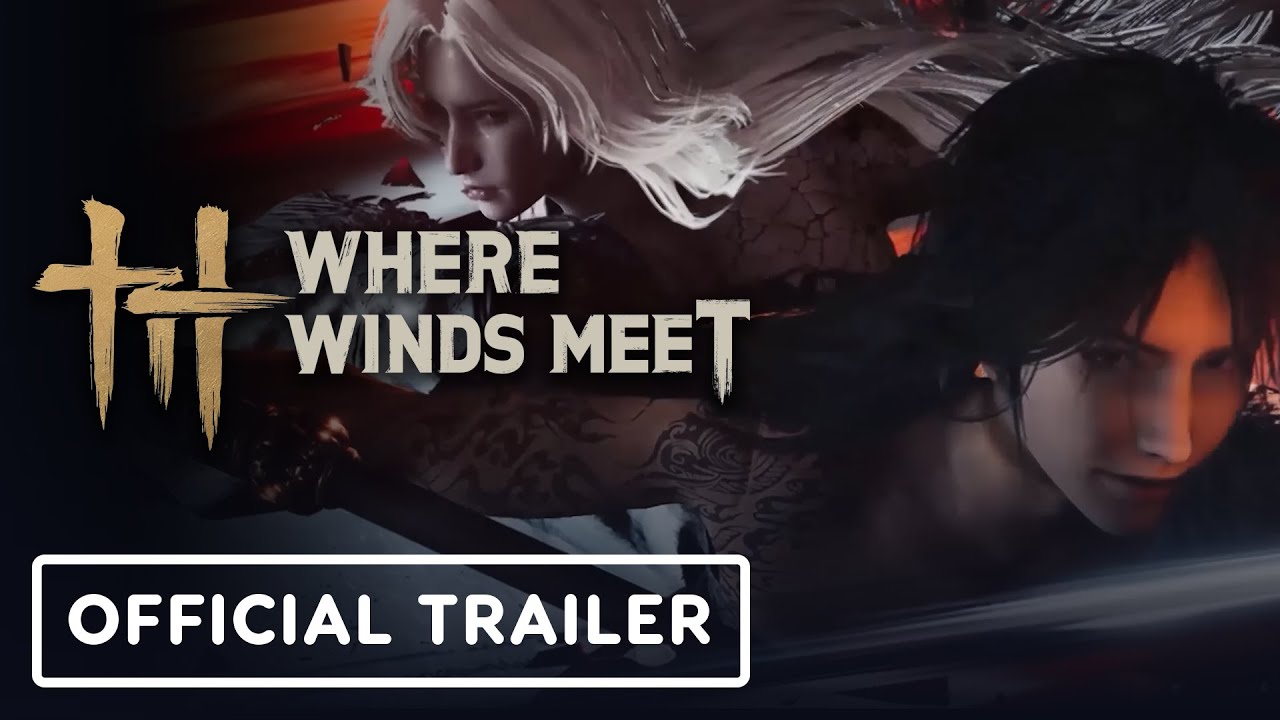 Where Winds Meet Trailer