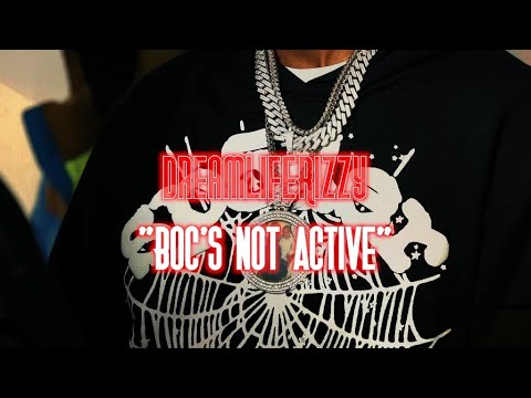 Dreamllife Rizzy - BOC's Not Active [ Official Music Video]