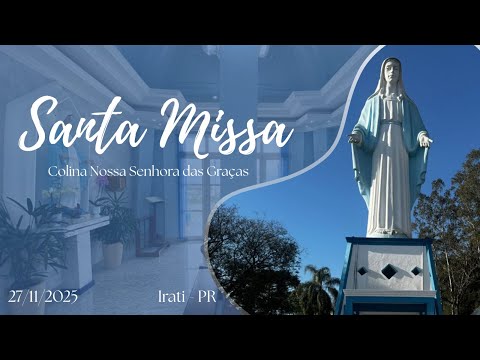 Santa Missa Colina Nossa Senhora das Graças.