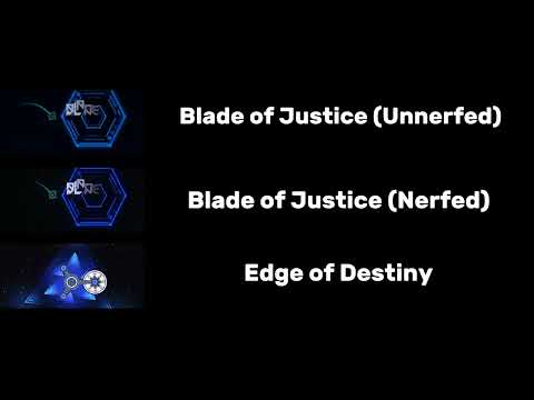 Blade of Justice (Unnerfed) Vs Blade of Justice (Nerfed) Vs Edge of Destiny