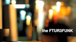 the FUTUR3 FUNK (GRANDPA-J® and Buzzdot)