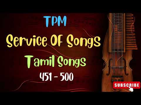 Tpm Songs | Tpm Tamil Songs 451 To 500 | Tpm Hymns | Tpm Old Songs | Tpm Jukebox | Cpm | Christian