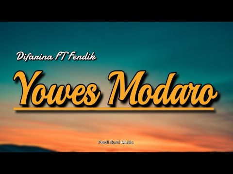 Lirik Yowes Modaro - Difarina ft Fendik | Adella