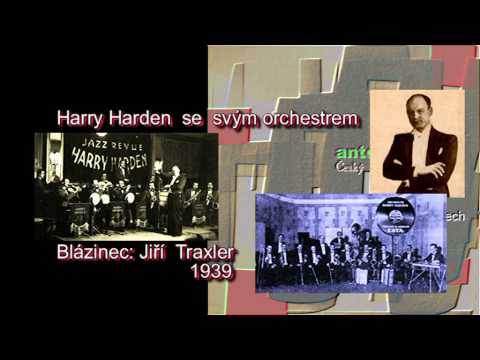 Antologie czech jazz 85 - Harry Harden se svým orchestrem,  Blázinec  1939.mpg