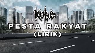 Download lagu Kobe - Pesta Rakyat (Lirik) mp3