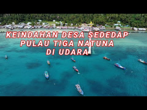 Suasana Desa Sededap Pulau Tiga Natuna view Drone
