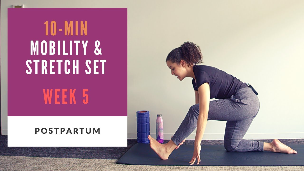 Week 5 Postpartum | 10-min Mobility & Stretch Routine