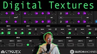 Video thumbnail for Glitchmachines Convex: Digital Textures Without The Nasty Artifacts: Cheapskate Chooseday by bemusi