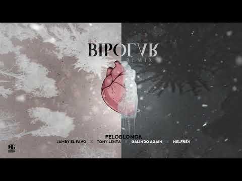 BIPOLAR REMIX 🖤  Jamby el Favo x Tony Lenta x Galindo x Nelfren x Felo Blonck