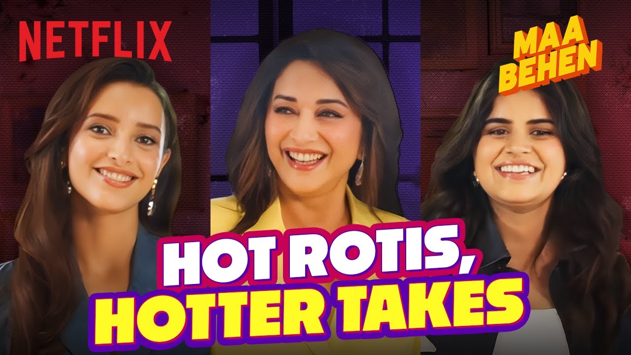 WHO MAKES THE BEST ROTI? 😳🫓🔥 | Madhuri Dixit, Triptii & Dharna | Maa Behen | Netflix
