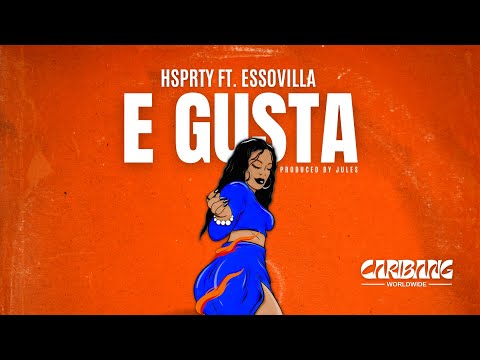 HSPRTY FT. ESSOVILLA - E GUSTA (LYRIC VIDEO)