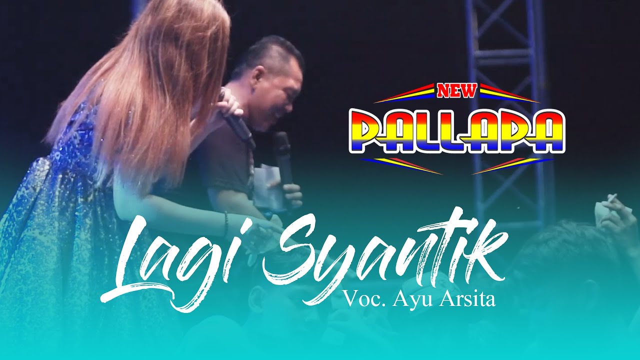 Lagi Syantik - New Pallapa Live Petraka - Ayu Arsitha
