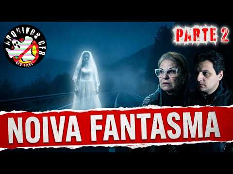 Noiva Fantasma Minas Gerais Mistério resolvido Parte 2 @ArquivosCFB