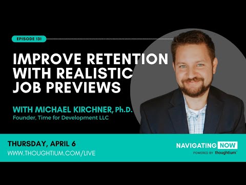 "Navigating Now" EP131: Improving Retention through Realistic Job Previews