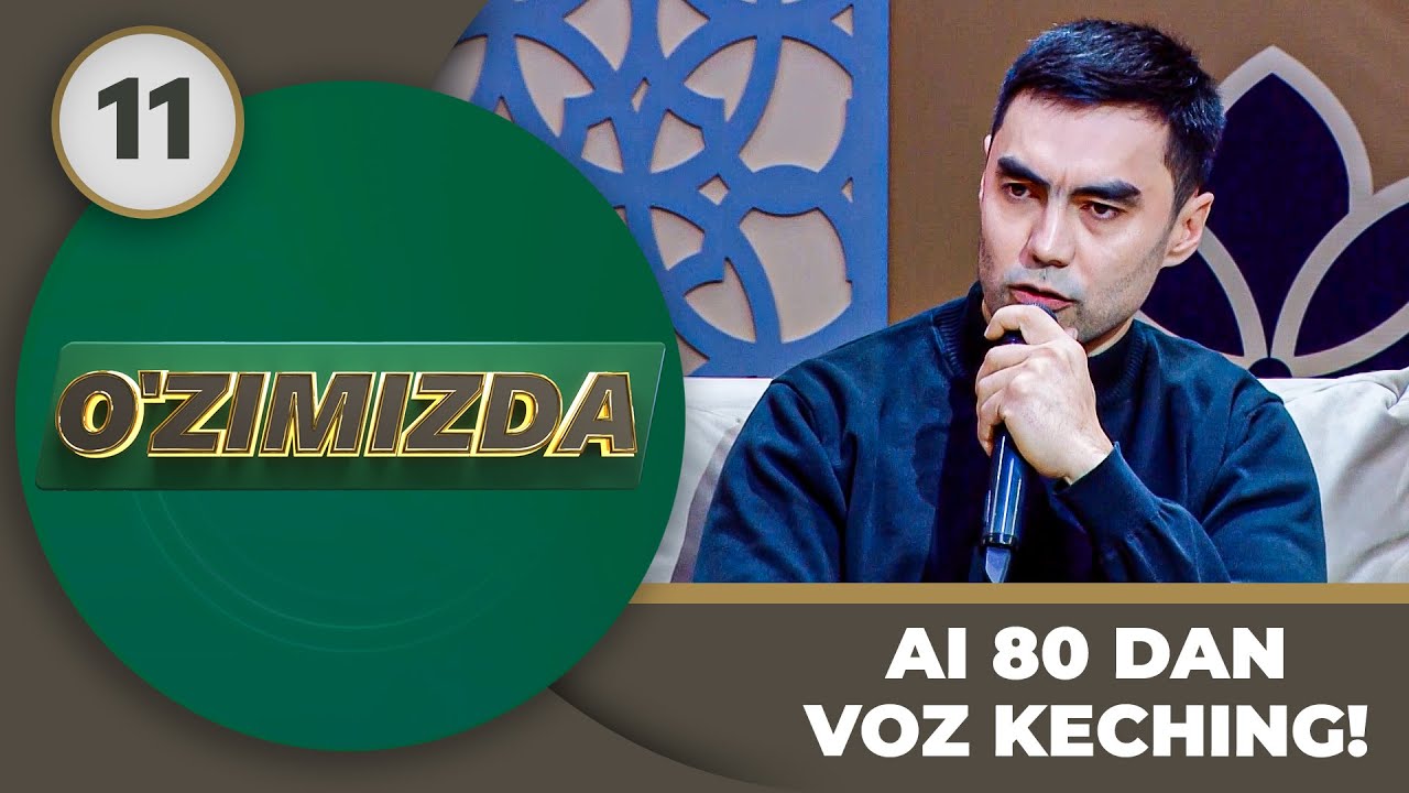 O'zimizda Tok Shou 11-son AI 80 DAN VOZ KECHING!