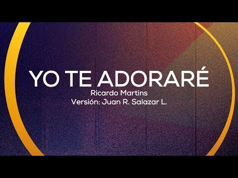 YO TE ADORARÉ - ADORADORES 2
