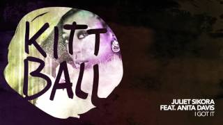 Juliet Sikora - I Got It ft. Anita Davis