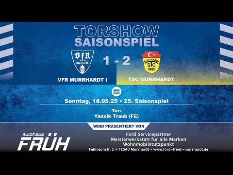 Tore - VfR Murrhardt I - TSC Murrhardt (Saisonspiel) - 18.05.25