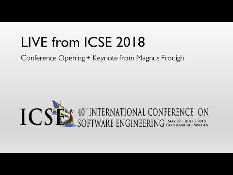 Live from ICSE: Conference Opening + Keynote from Magnus Frodigh