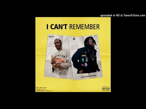 Rezt x Swaghollywood - I Can't Remember