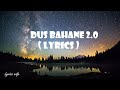 Dus Bahane 2 0 Lyrics Baaghi 3 Vishal Shekhar Feat KK Shaan Tulsi Kumar Tiger S Shraddha K