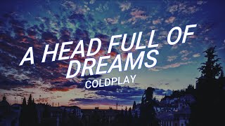 Coldplay - A Head Full Of Dreams [Letra en Español - Inglés]