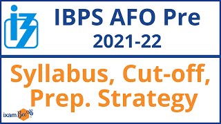 IBPS AFO 2021-22 Prelims | Syllabus | Cutoff | Preparation Strategies | Complete Details