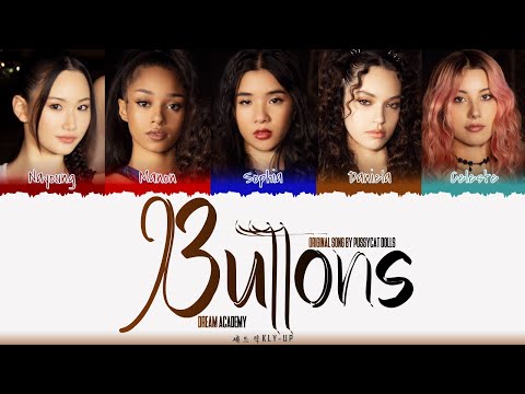 DREAM ACADEMY  - ‘BUTTONS’ LYRICS (Color Coded Lyrics) Original song by Pussycat Dolls