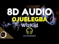 WizKid - Ojuelegba | 8D Audio