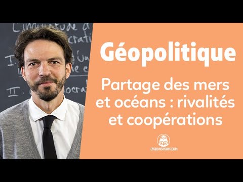 Rivalités et coopérations, le partage des mers et océans