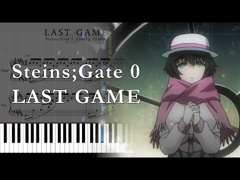 [FULL] Steins;Gate 0 ED - 「LAST GAME」(Piano Sheets + Tutorial) Video