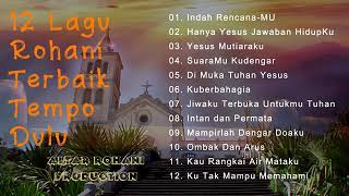 Download lagu 12 Lagu Terbaik Rohani Tempo Dulu || Nyanyian Persembahan mp3 Download lagu 12 Lagu Terbaik Rohani Tempo Dulu || Nyanyian Persembahan mp3