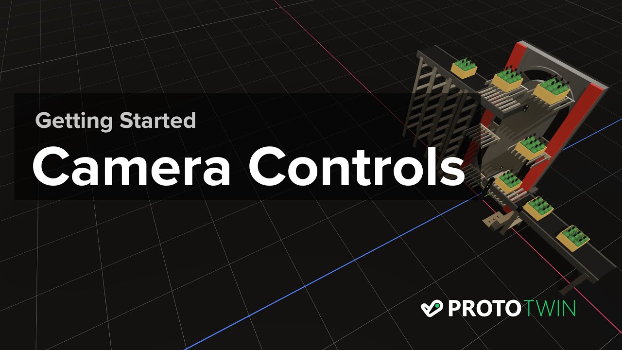 ProtoTwin Simulate - Camera Controls